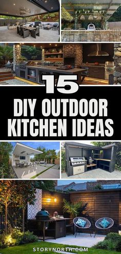 an outdoor kitchen and grill area with text overlay that reads 15 diy outdoor kitchen ideas