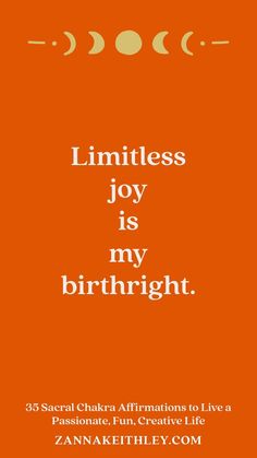 an orange background with the words limitless joy is my birth