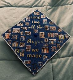 a blue graduation cap that has photos on it and the words, long live all the magic we made