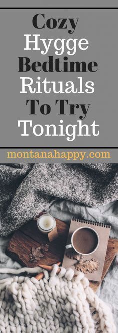 Cozy Hygge Bedtime Rituals To Try Tonight - It doesn't get cozier than this... Bedtime Rituals, Bedtime Ritual, Evening Routine