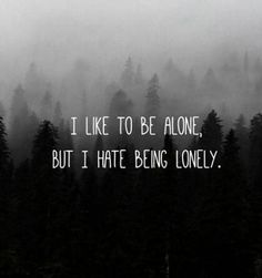 25 Quotes About Loneliness Everyone Who Doesn't Like Being Alone Can Relate To Moody Quotes, Aquarius Quotes, 21st Quotes, 25th Quotes, Vie Motivation, Deep Quotes, Infp