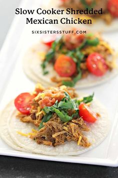 slow cooker shredded mexican chicken on tortillas with tomatoes and lettuce