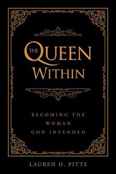 the book cover for the queen within by lauren d pitts, with gold lettering