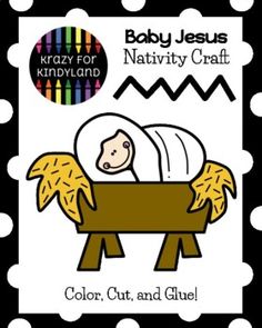 a baby jesus nativity craft with the words color, cut and glue