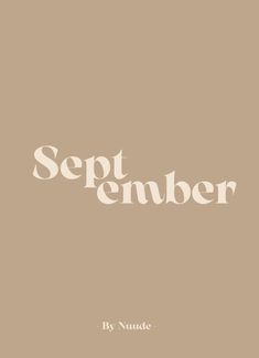 the words sept november written in white on a brown background