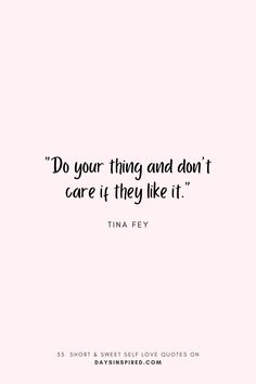 a quote that says do your thing and don't care if they like it