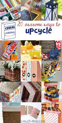 several different pictures with the words 20 awesome ways to upcycle