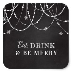 the eat drink and be merry sign is shown on a black background with white lettering