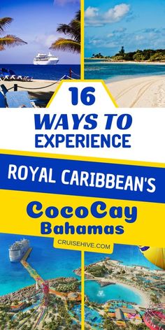 an advertisement for the royal caribean's cococo cay bananas cruise