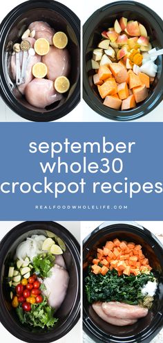 four pictures showing different types of crockpots with the words, september whole 30 crockpot recipes