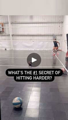 two women are playing soccer in an indoor gym with the caption what's the secret of hitting harder?