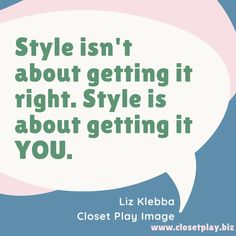 Real style isn't about getting it right... It's about getting it YOU! The world needs your authentic style, not the flavor of the moment that advertisers are shoving at you day in and day out! If YOU are ready, come join me at Style School... XO #closetplayimage #everydaystyle Style Basics, Real Style, School Fashion, Join Me, Everyday Fashion, In This Moment, Let It Be, The World, Quotes