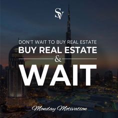 the words don't wait to buy real estate and wait on it in front of a cityscape