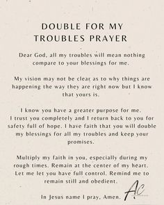 a poem written in black and white with the words double for my troubles prayer