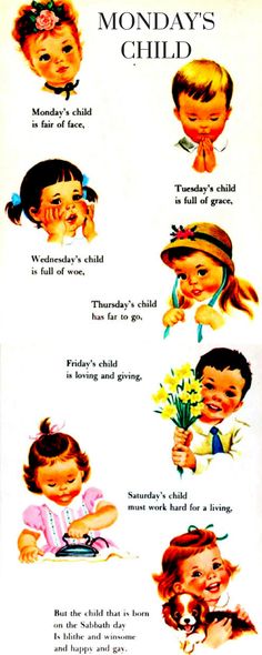 Mondays Child Poem, Nursery Rhymes Poems, Old Nursery Rhymes, Monday's Child, Difficult Children, Childrens Poems, Kids Poems, Days Of The Week, Nursery Rhyme