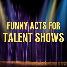 the words funny acts for talent shows are in front of purple curtains with spotlights