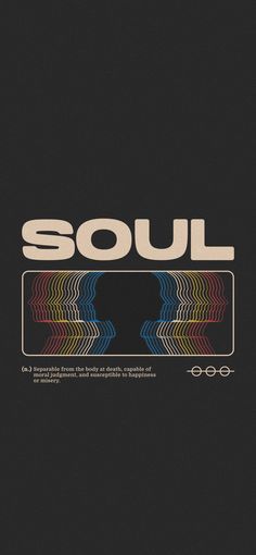 an advertisement with the words soul in white and blue on black, surrounded by multicolored lines