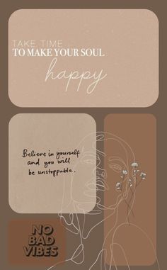 the words are written in different colors and font on this card, which reads take time to make your soul happy