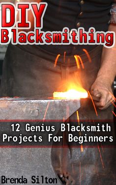 the cover of diy blacksmithing, featuring an image of a man working with metal