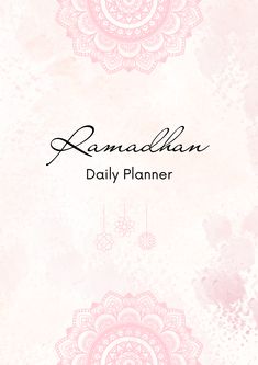 a pink floral background with the words ramahan daily planner on it's side