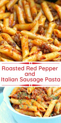 pasta with meat and sauce in a white bowl on a blue plate, next to the words roasted red pepper and italian sausage pasta