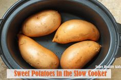 four sweet potatoes in the slow cooker with text overlay that reads, sweet potatoes in the slow cooker