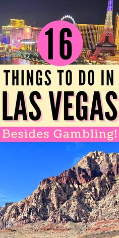 las vegas with text overlay that reads 16 things to do in las vegas besides gambling