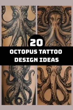 octopus tattoo designs with the words 20 octopus tattoos design ideas on their chest and back