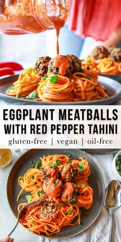 an eggplant meatballs with red pepper tahini is being drizzled on top of the spaghetti