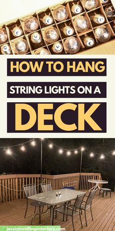 a deck with string lights on it and the words how to hang string lights on a deck