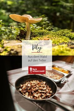 mushrooms in a pan on a table with the words we see aus dem wald au den teller