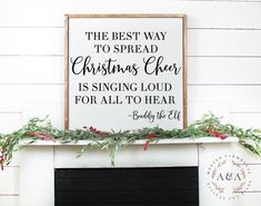 the best way to spread christmas cheer is singing loud for all to hear