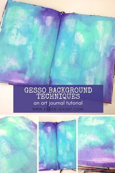 an art journal with watercolors and text that reads, gesso background techniques