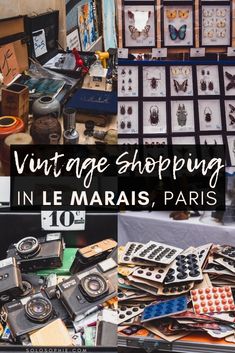 an assortment of vintage items for sale at a flea market with text overlay reading vintage shopping in le marais, paris