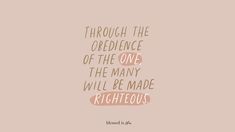 a quote that says, through the defence of the one who may be made righteous