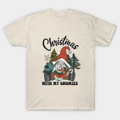 Christmas With My Gnomies -- Choose from our vast selection of Crewneck and V-Neck T-Shirts to match with your favorite design to make the perfect custom graphic T-Shirt. Pick your favorite: Classic, Relaxed Fit, V-Neck, Tri-Blend, Dolman Extra Soft Tri-Blend, Slouchy V-Neck, Slouchy, Premium, Heavyweight, Curvy, Ringer, and Curvy V-Neck. Customize your color! For men and women. Gnome Holiday Shirts, Christmas Gnome Tshirts, Gnomies Christmas, Christmas Merchandise, Christmas T Shirt Design, Christmas T Shirts, Birthday Design, Christmas Designs, Kids Magnets