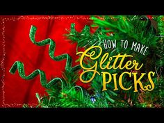 the words how to make glitter picks on a christmas tree