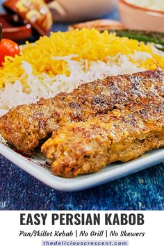 a plate with meat, rice and vegetables on it that says easy persian kabob