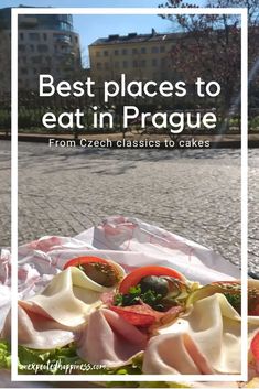 a plate full of food with the words best places to eat in prague