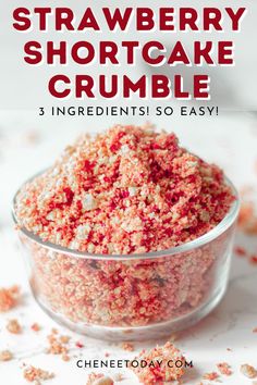 strawberry shortcake crumble in a glass bowl with text overlay that reads, strawberry shortcake crumble 3 ingredients so easy