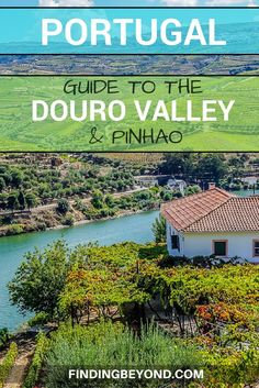 the douro valley and pinhao in portugal with text overlay