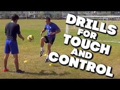 two young men playing soccer on a field with the words drills for touch and control