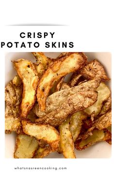 crispy potato skins in a bowl with text overlay that reads crispy potato skins