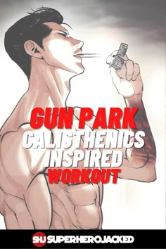 Gun Park Calisthenics Workout Lookism Workout, Celebrity Workout Routine, Pyramid Training, Male Workout