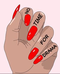 a woman's hand with red nail polish and no time for drama written on it