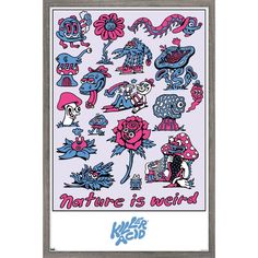 a poster with various stickers on it that says nature is weird in blue and pink