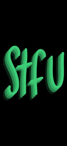 the word stf u in green letters on a black background