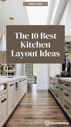 the 10 best kitchen layout ideas