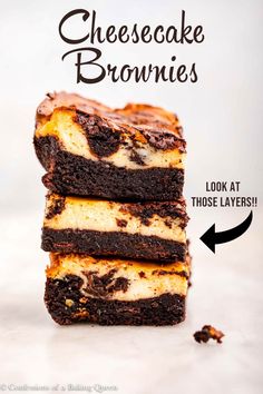 three brownies stacked on top of each other with the text cheesecake brownies look at those layers