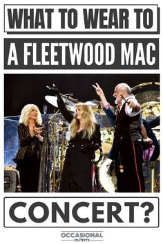 a concert poster with an image of two women on stage and the words, what to wear to a fleetwood mac concert?